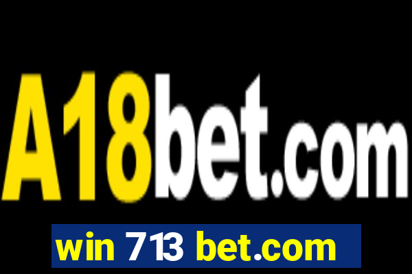 win 713 bet.com