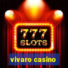 vivaro casino