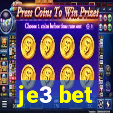 je3 bet