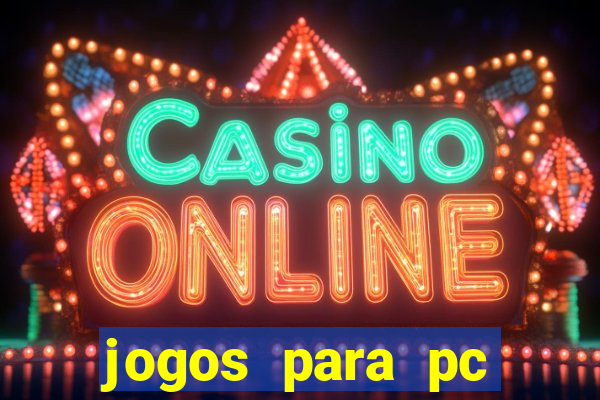 jogos para pc gratis download