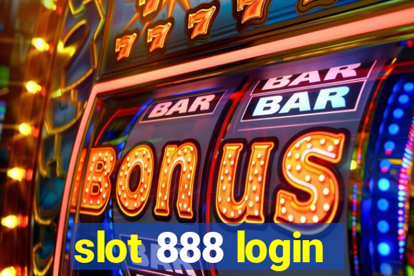 slot 888 login