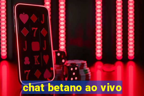 chat betano ao vivo