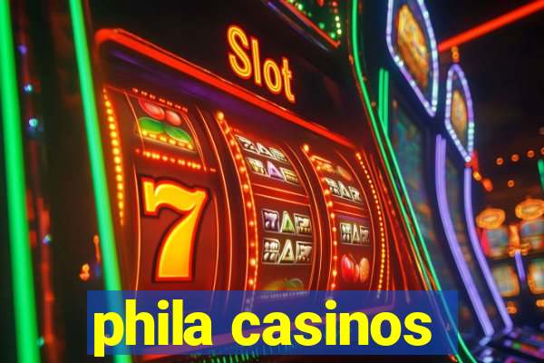 phila casinos