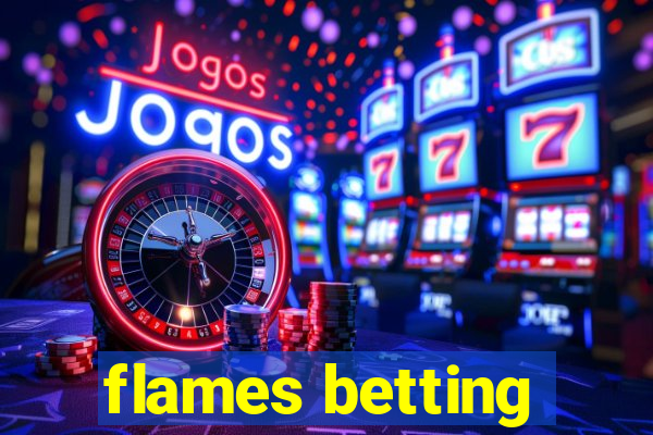 flames betting