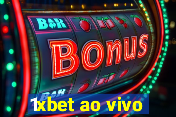 1xbet ao vivo