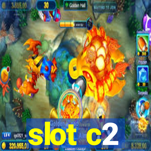 slot c2