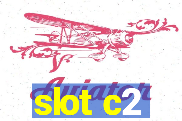 slot c2