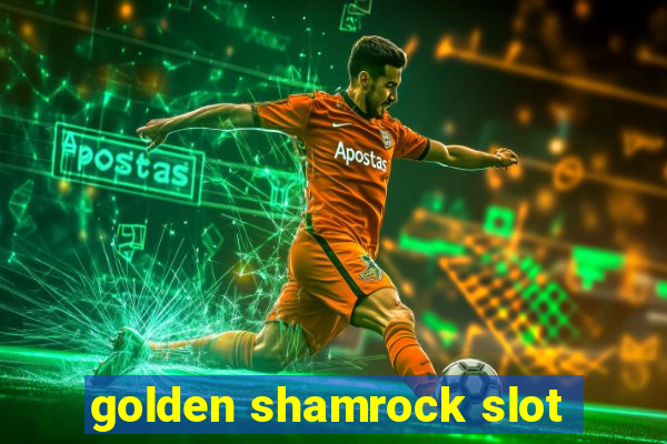 golden shamrock slot