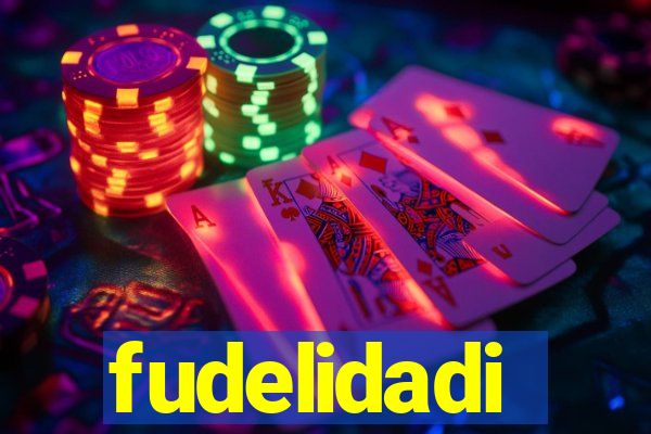 fudelidadi