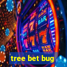 tree bet bug