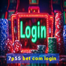 7p55 bet com login