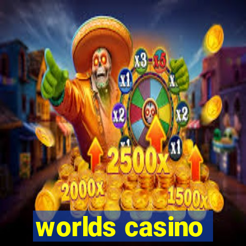 worlds casino