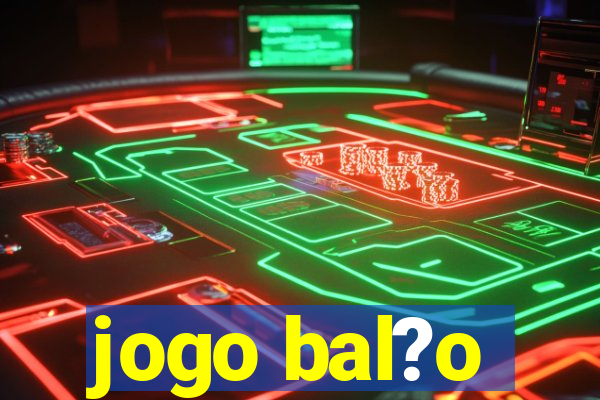 jogo bal?o