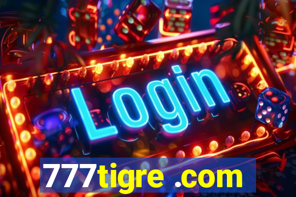 777tigre .com