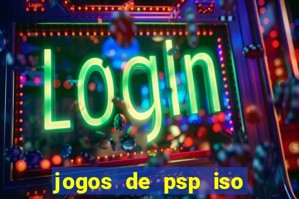 jogos de psp iso pt br