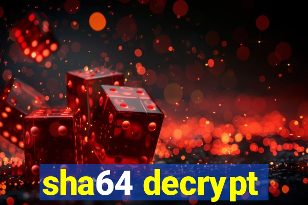 sha64 decrypt