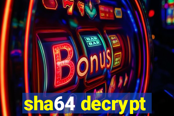 sha64 decrypt