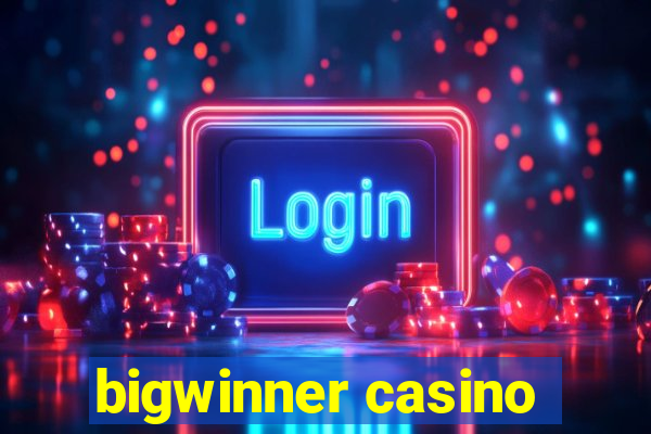 bigwinner casino