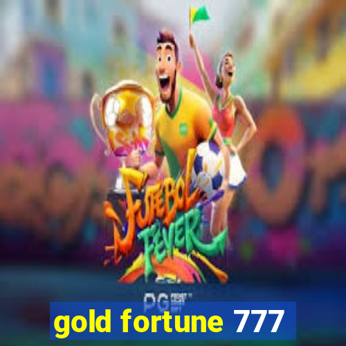 gold fortune 777