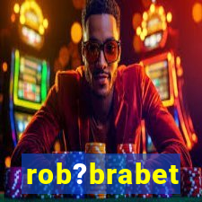 rob?brabet