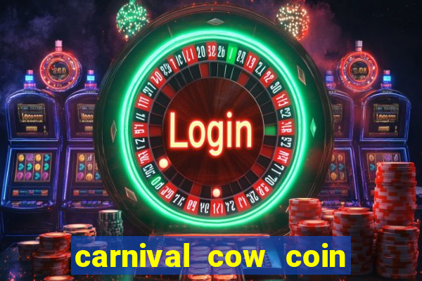 carnival cow coin combo slot