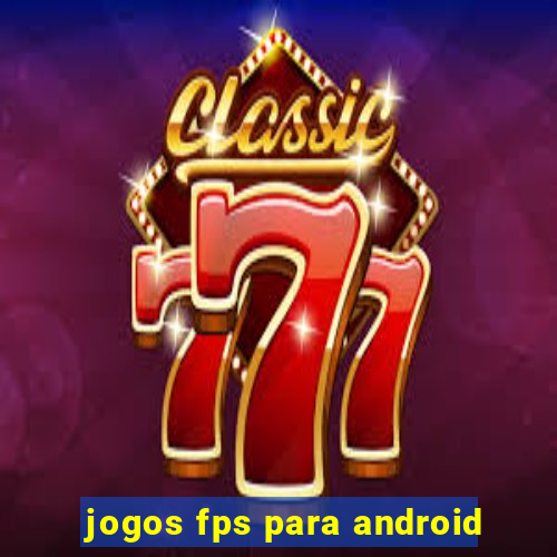 jogos fps para android