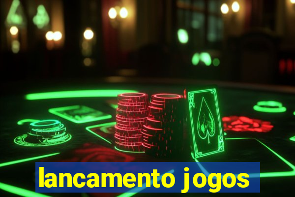 lancamento jogos