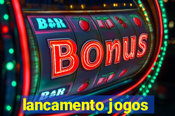 lancamento jogos