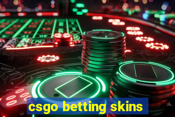 csgo betting skins