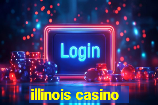 illinois casino