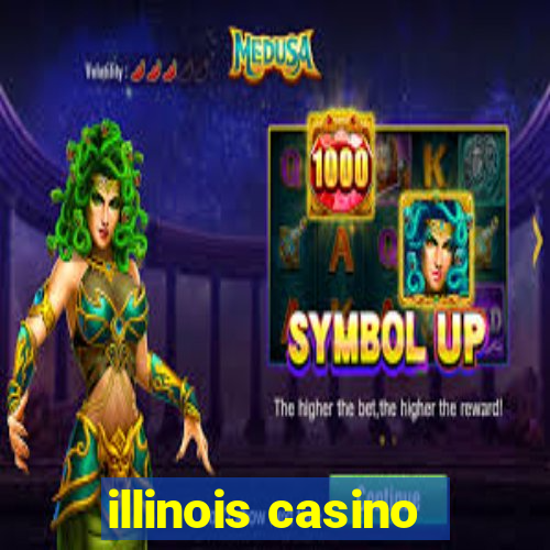 illinois casino