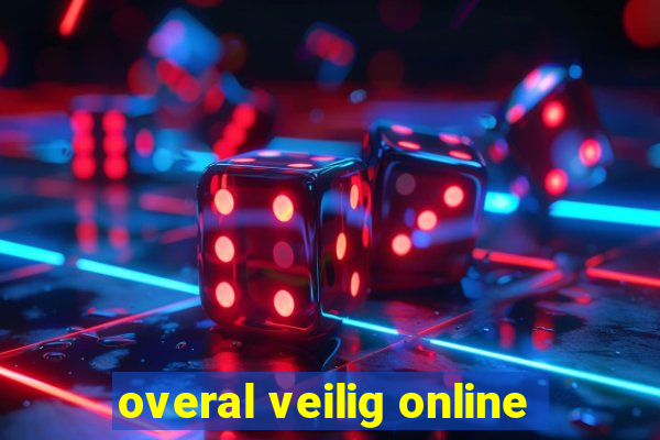 overal veilig online