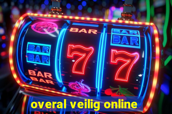 overal veilig online