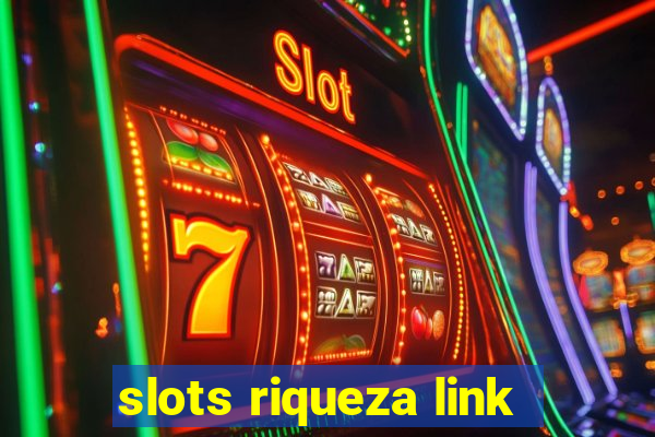 slots riqueza link