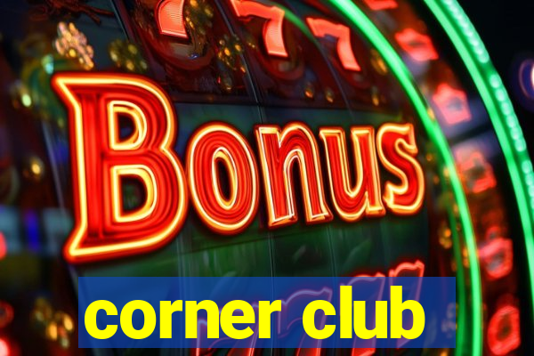 corner club