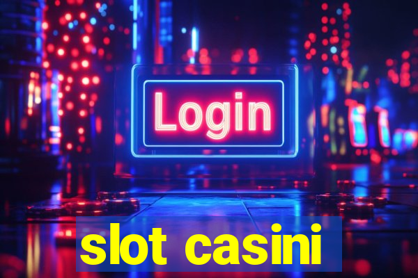 slot casini