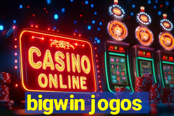 bigwin jogos