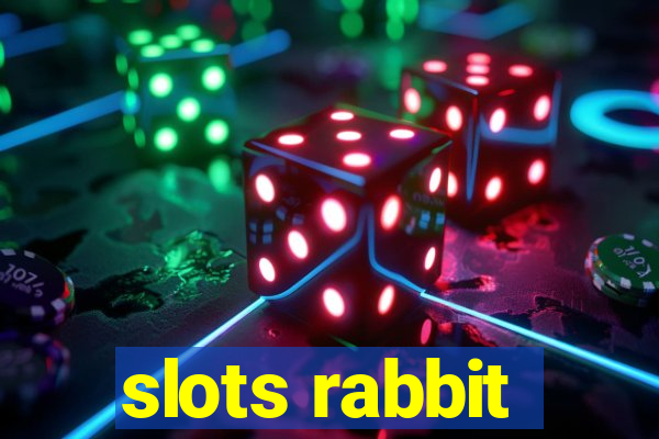 slots rabbit