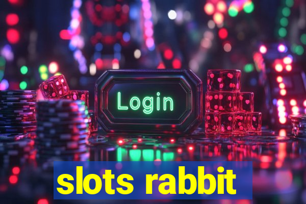 slots rabbit