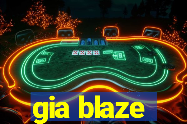 gia blaze