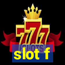 slot f