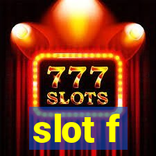 slot f