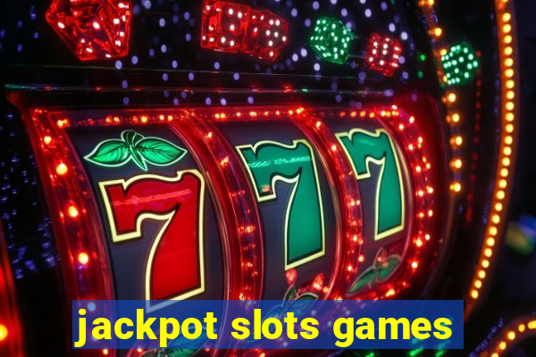 jackpot slots games