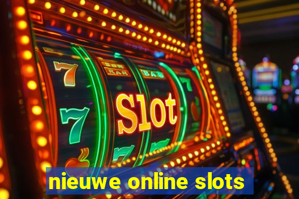 nieuwe online slots