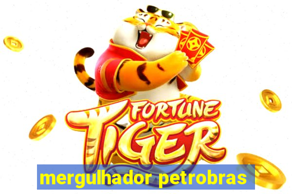 mergulhador petrobras