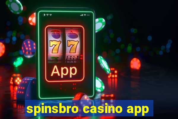 spinsbro casino app