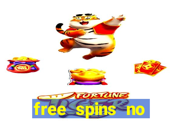 free spins no deposit win real money uk