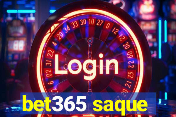 bet365 saque