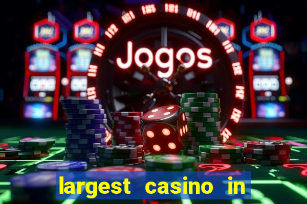 largest casino in the united states