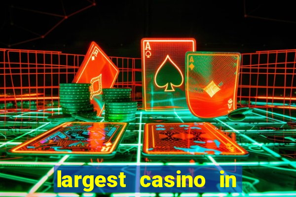 largest casino in the united states